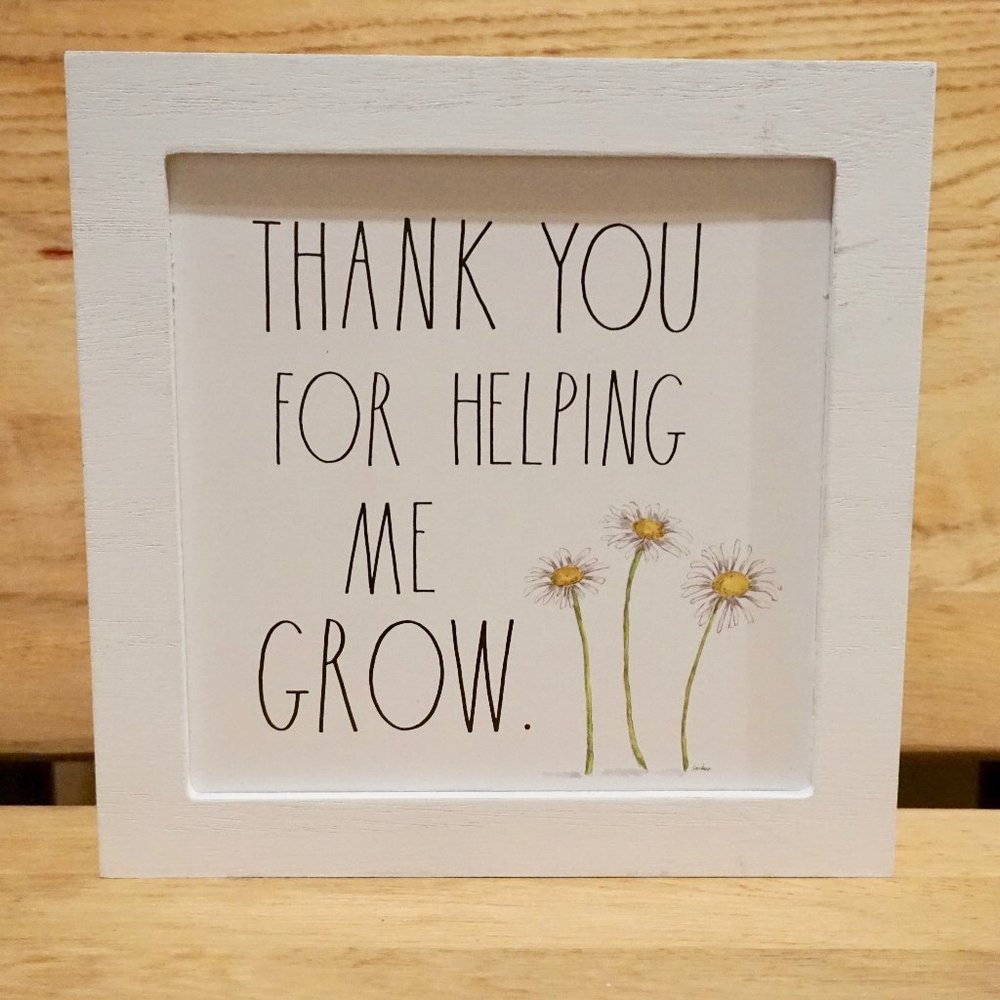 Rae Dunn "Thank You for Helping Me Grow" Sign